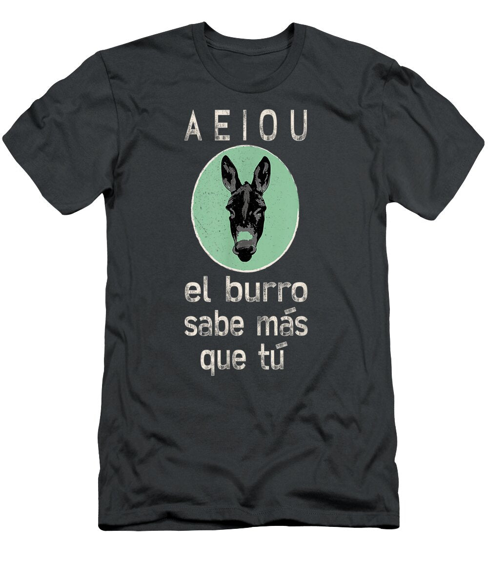 Spanish Donkey Burro Sabe Mas Que Tu Johnny Kerris T-Shirt